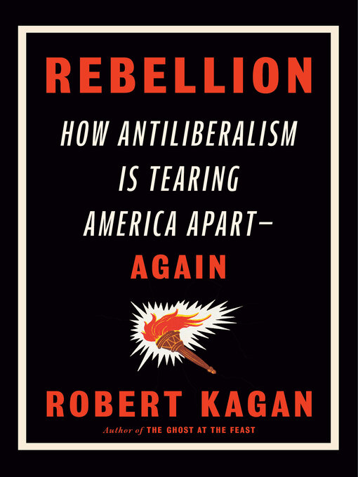 Title details for Rebellion by Robert Kagan - Available